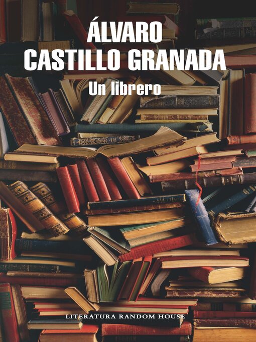 Detalles del título Un librero de Álvaro Castillo Granada - Lista de espera